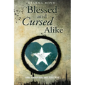 Blessed and Cursed Alike: Tenth Anniversary Edition