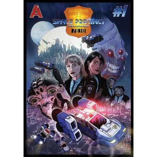 Space Precinct Reloaded: Volume 1