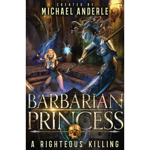 A Righteous Killing: Barbarian Princess Book 2