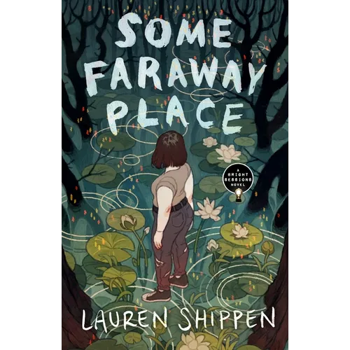 Some Faraway Place: A Bright Sessions Novel