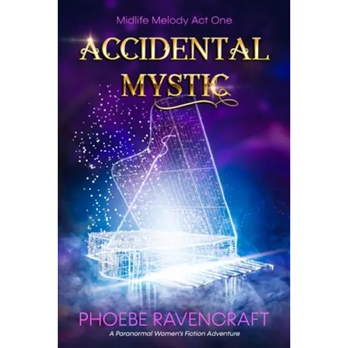 Accidental Mystic: A Paranormal Women's Fiction Adventure