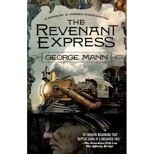 The Revenant Express: A Newbury & Hobbes Investigation