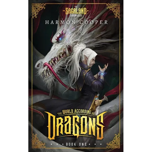 The World According to Dragons: (The Sagaland Chronicles) (A Progression Fantasy Epic)
