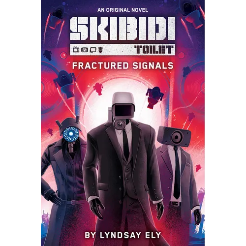Fractured Signals (Skibidi Original Novel #1)