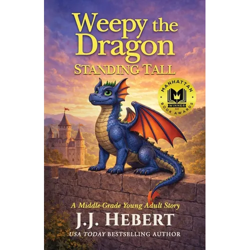 Weepy the Dragon: Standing Tall (A Middle-Grade Young Adult Story)