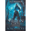 Viridian Gate Online: Nomad Soul: a LitRPG Adventure (the Illusionist Book 1)