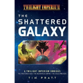 The Shattered Galaxy: A Twilight Imperium Omnibus