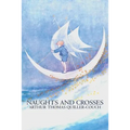 Naughts and Crosses by Arthur Thomas Quiller-Couch, Fiction, Action & Adventure