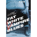 Fat White Vampire Blues