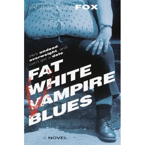 Fat White Vampire Blues