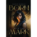 Born With The Mark