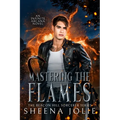 Mastering the Flames