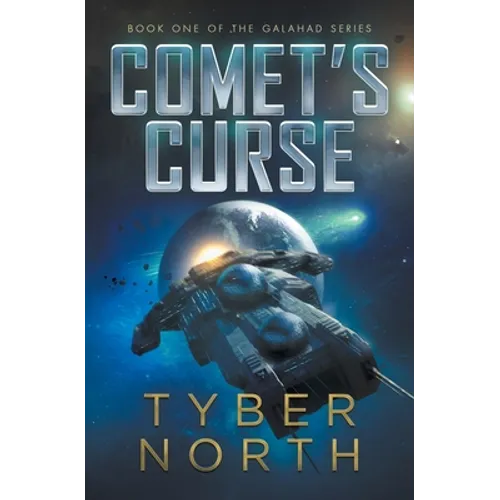 Comet's Curse: Galahad Series Book One: Galahad Book