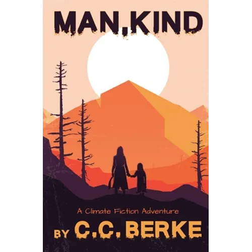 Man, Kind: A Climate Fiction Adventure