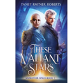 These Valiant Stars
