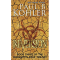 Reversion: Book Three of The Humanity's Edge Trilogy