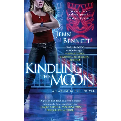 Kindling the Moon: An Arcadia Bell Novel