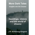 More Dark Tales: Insights into the Unseen