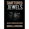 Shattered Jewels: Tales of Wonder and Terror