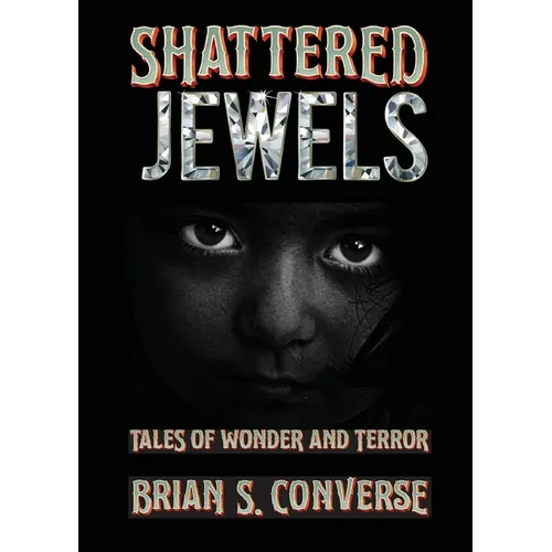 Shattered Jewels: Tales of Wonder and Terror