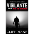 Vigilante: Book 1: Into the Darkness