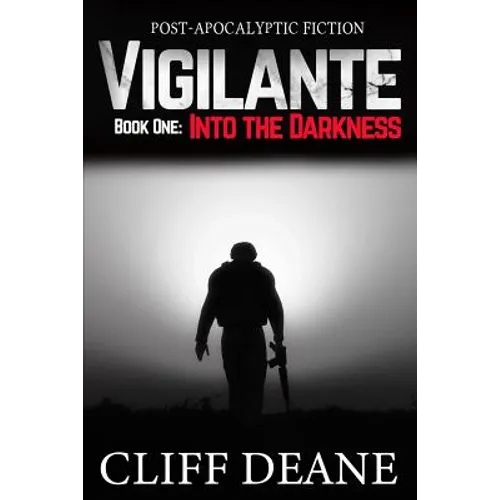 Vigilante: Book 1: Into the Darkness