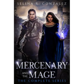 The Mercenary and the Mage: The Complete Series