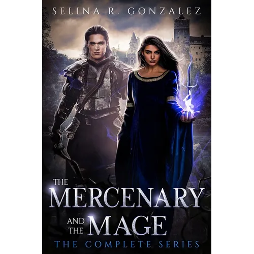 The Mercenary and the Mage: The Complete Series
