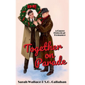 Together on Parade: A Queer Historical Romance