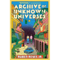 Archive of Unknown Universes