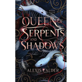 Queen of Serpents and Shadows