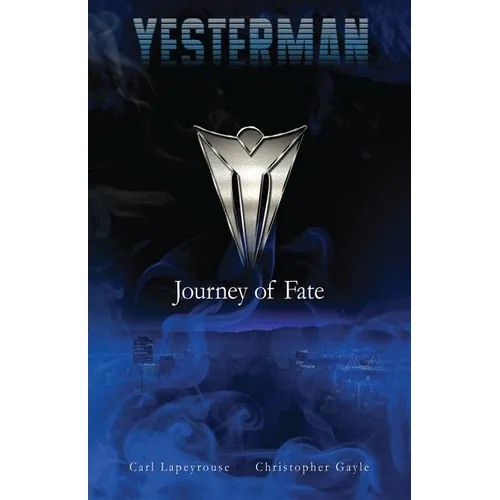 Yesterman: Journey of Fate