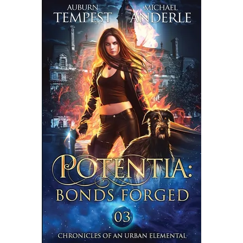 Potentia: Bonds Forged: Chronicles of an Urban Elemental Book 3