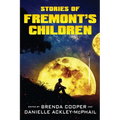 Stories of Fremont's Children