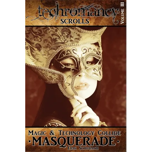 Techromancy Scrolls: Masquerade