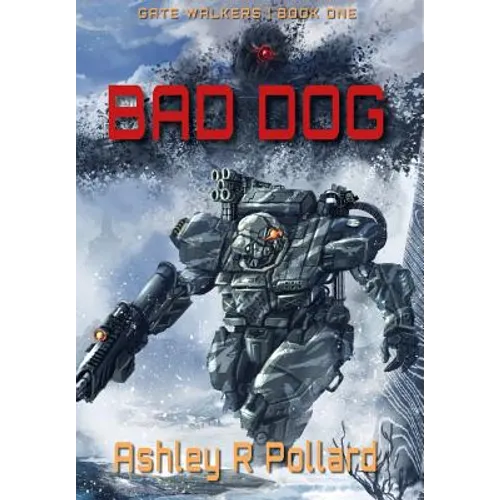 Bad Dog: Military Science Fiction Across A Holographic Multiverse