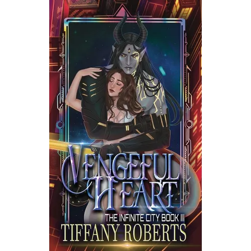 Vengeful Heart (The Infinite City #3) - Color