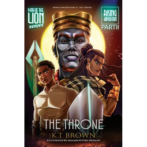 Path of the Lion: Rising Kingdom Pt. II The Throne: Rising Kingdom Pt. II The Throne: Rising Kingdom Part II The Throne: Rising Kingdom Pt. II The Thr