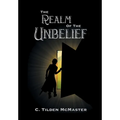 The Realm of the Unbelief: A Parable of Epistemology