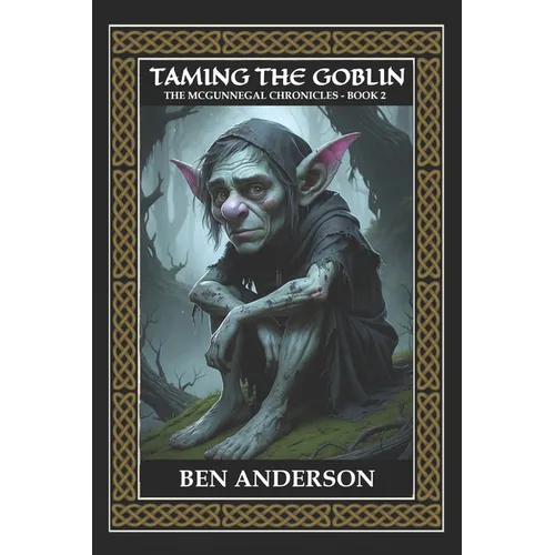 Taming the Goblin