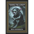 Taming the Goblin