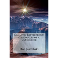 Galactic Battlefront: Chronicles of a UO Soldier