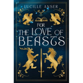 For the Love of Beasts