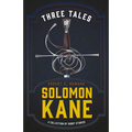 Three Tales of Solomon Kane (A Collection of Short Stories)
