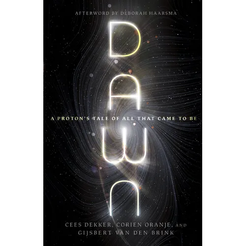 Dawn: A Proton's Tale of All That Came to Be