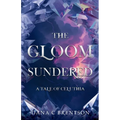 The Gloom Sundered: A Tale of Celuthia