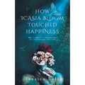 How Icasia Bloom Touched Happiness