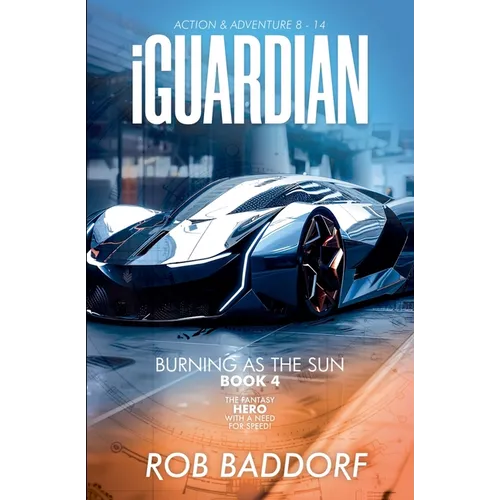 iGuardian, Burning as the Sun (Book 4): Action & Adventure 8 - 14