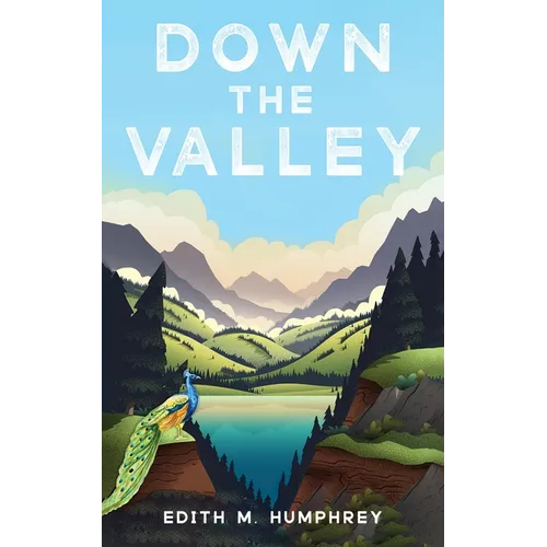 Down the Valley