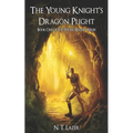 The Young Knight's Dragon Plight: Book One of the Young Knight Series